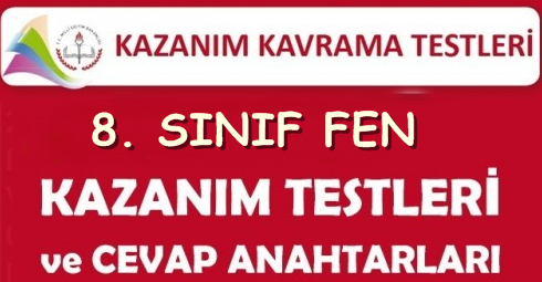 MEB 8. SINIF KAZANIM DEĞERLENDİRME  TESTLERİNİN TAMAMI VE CEVAPLARI